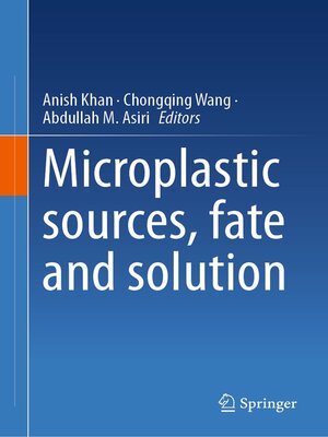 cover image of Microplastic sources, fate and solution